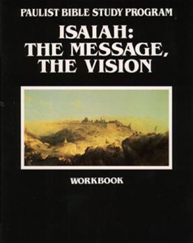 Paperback Isaiah, Workbook: The Message, the Vision Book