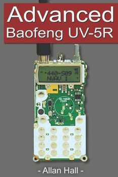 Paperback Advanced Baofeng UV-5R: Pushing your radio further Book