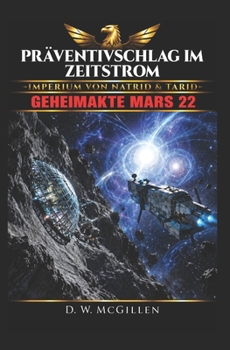 Paperback Präventivschlag im Zeitstrom: Geheimakte Mars 22 [German] Book