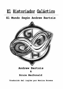 Paperback El Historiador Galáctico: El Mundo Según Andrew Bartzis (Spanish Edition) [Spanish] Book