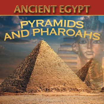 Paperback Ancient Egypt: Pyramids and Pharaohs Book