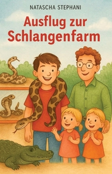 Ausflug zur Schlangenfarm (German Edition)