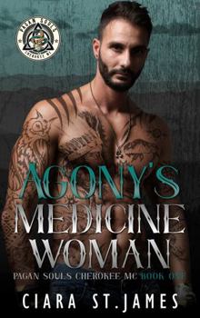 Paperback Agony's Medicine Woman (Pagan Souls of Cherokee MC) Book