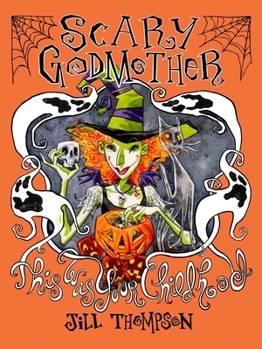 Paperback Scary Godmother Compendium: This Was Your Childhood Book