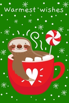 Paperback Warmest Wishes: Cute Sloth Merry Christmas and Happy New Year, Blank Lined Notebook / Journal / Diary Book