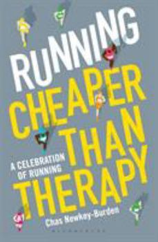 Hardcover Running: Cheaper Than Therapy: A Celebration of Running Book