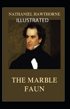Paperback The Marble Faun Illustrated Book