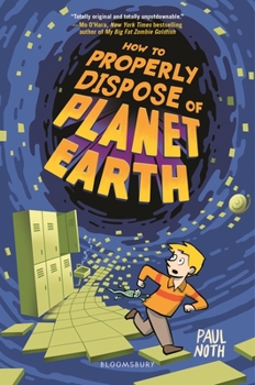 Hardcover How to Properly Dispose of Planet Earth Book