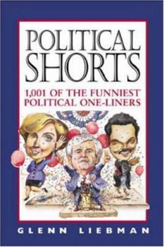 Hardcover Political Shorts: 1,001 of the Funniest Political One-Liners Book