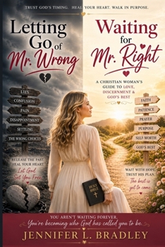 Paperback Letting Go of MR Wrong and Waiting for Mr. Right Book