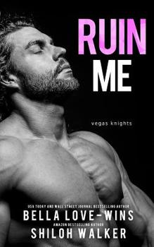 Ruin Me - Book #1 of the Vegas Knights