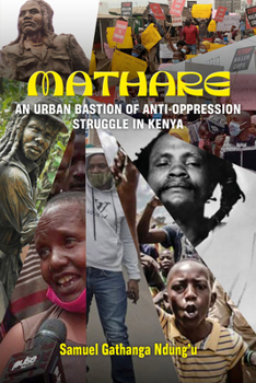 MATHARE: An Urban Bastion of Anti-Oppression Struggle in Kenya