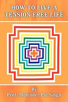 Paperback How to Live a Tension Free Life Book