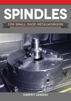 Paperback Spindles for Small Shop Metalworkers Book