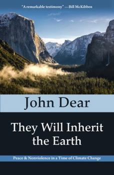 Paperback They Will Inherit the Earth: Peace and Nonviolence in a Time of Climate Change Book
