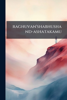 Paperback raghuvan'shabhushand-ashatakamu [Telugu] Book