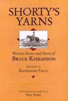 Paperback Shorty's Yarns: Western Stories and Poems of Bruce Kiskaddon Book