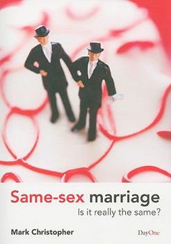 Paperback Same-Sex Marriage: Is It Really the Same? Book