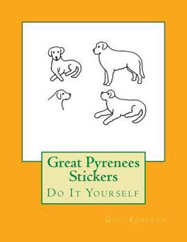 Paperback Great Pyrenees Stickers: Do It Yourself Book