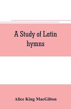 Paperback A study of Latin hymns Book