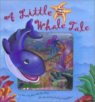 Hardcover A Little Whale Tale: A Water Wonder Book