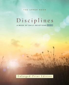 Paperback The Upper Room Disciplines 2019, Enlarged Print: A Book of Daily Devotions Book