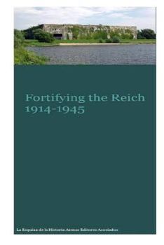 Paperback Fortifying the Reich 1914-1945 Book