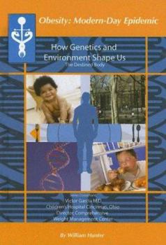 Library Binding How Genetics and Environment Shape Us: The Destined Body Book