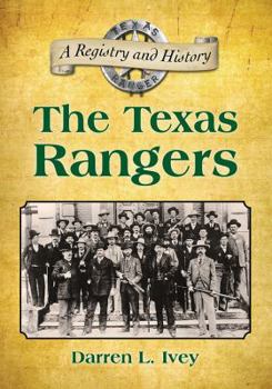 Paperback The Texas Rangers: A Registry and History Book