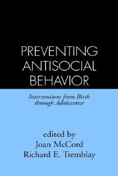 Preventing Antisocial Behavior: Interventions from Birth through Adolescence