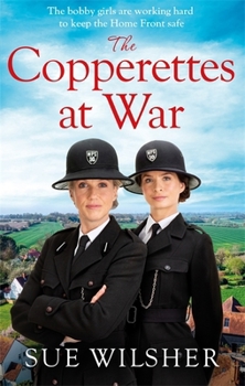 Paperback The Copperettes at War: A heart-warming First World War saga about love, loss and friendship Book