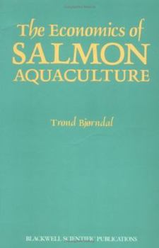 Paperback The Economics of Salmon Aquaculture Book