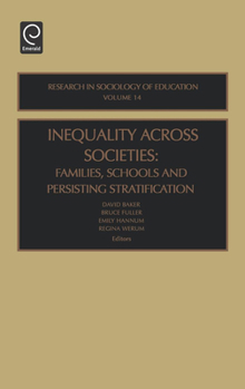 Hardcover Inequality Across Societies: Families, Schools and Persisting Stratification Book