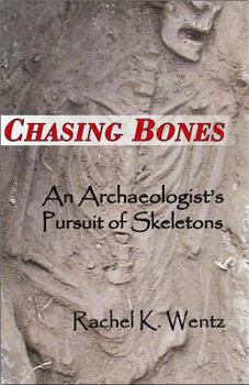 Paperback Chasing Bones: An Archaeologist's Pursuit of Skeletons Book
