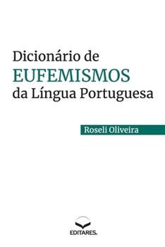 Paperback Dicionário de Eufemismos da Língua Portuguesa [Portuguese] Book