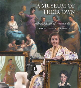 Hardcover A Museum of Their Own: National Museum of Women in the Arts Book