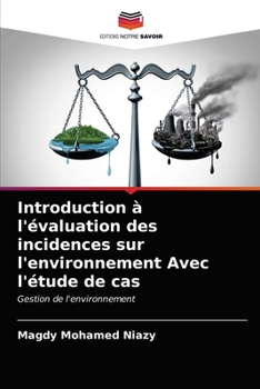 Paperback Introduction à l'évaluation des incidences sur l'environnement Avec l'étude de cas [French] Book