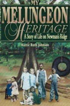 Paperback My Melungeon Heritage: A Story of Life on Newman's Ridge Book