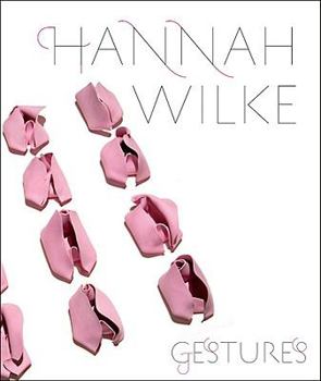 Paperback Hannah Wilke: Gestures Book