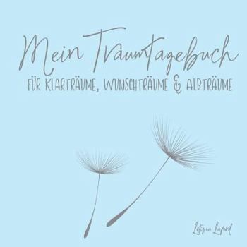 Paperback Mein Traumtagebuch für Klarträume, Wunschträume & Albträume [German] Book