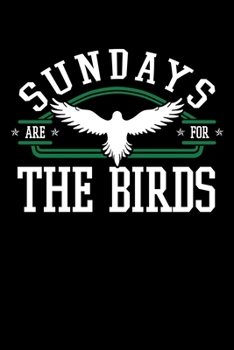 Sundays Are For the Birds: Oncologist otebook to Write in, 6x9, Lined, 120 Pages Journal