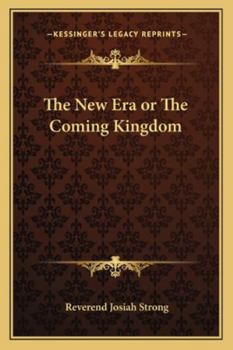 Paperback The New Era or The Coming Kingdom Book