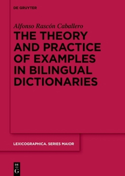 Hardcover The Theory and Practice of Examples in Bilingual Dictionaries Book