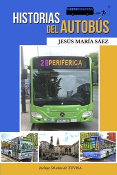 Paperback Historias del autobús: Anécdotas de un conductor [Spanish] Book