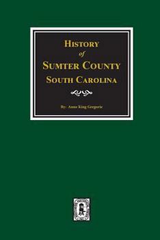 Paperback History of Sumter County, South Carolina Book