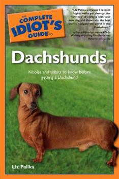 Paperback The Complete Idiot's Guide to Dachshunds Book