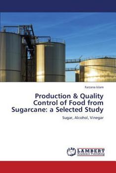 Paperback Production & Quality Control of Food from Sugarcane: a Selected Study Book