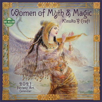 Calendar Women of Myth & Magic 2021 Wall Calendar: Fantasy Art Calendar Book