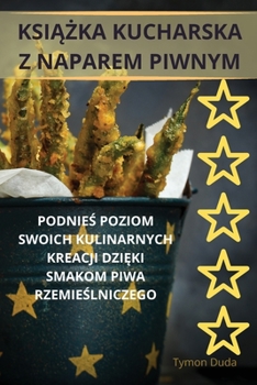 Paperback KsiĄŻka Kucharska Z Naparem Piwnym [Polish] Book