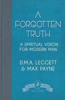 Paperback A Forgotten Truth: A Spiritual Vision for Modern Man Book